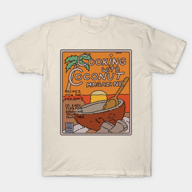 Cooking with Coconut Magazine T-Shirt by saintpetty